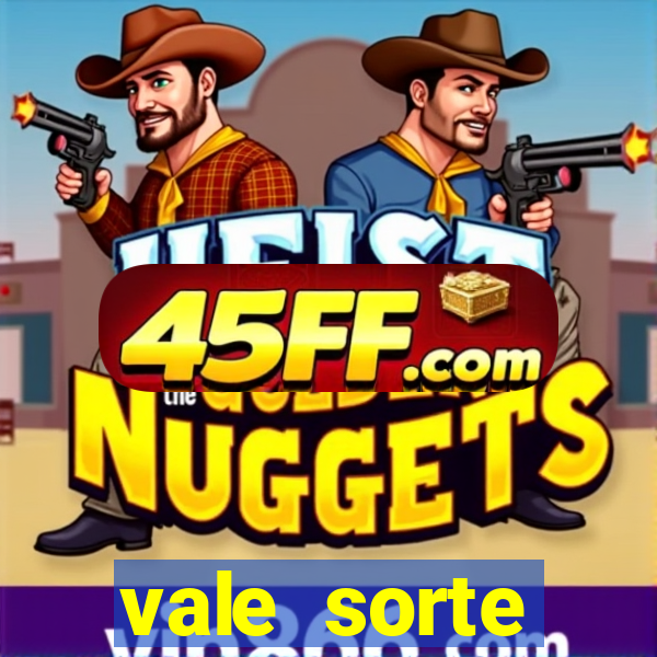 vale sorte resultado de hoje